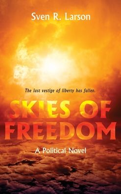 Cover for Sven R Larson · Skies of Freedom (Hardcover Book) (2022)