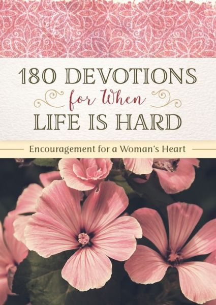 180 Devotions for When Life Is Hard - Renae Brumbaugh Green - Książki - Barbour Publishing - 9781683227731 - 1 grudnia 2018