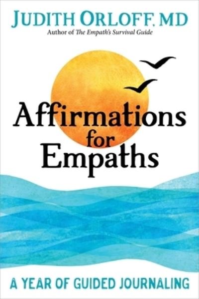 Cover for Judith Orloff · Affirmations for Empaths: A Year of Guided Journaling (Taschenbuch) (2022)
