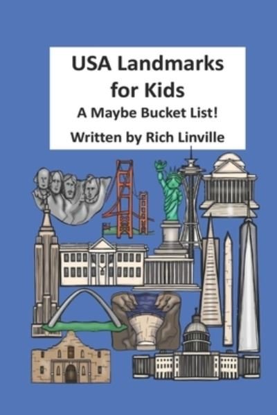 Cover for Rich Linville · USA Landmarks for Kids A Maybe Bucket List (Paperback Book) (2019)