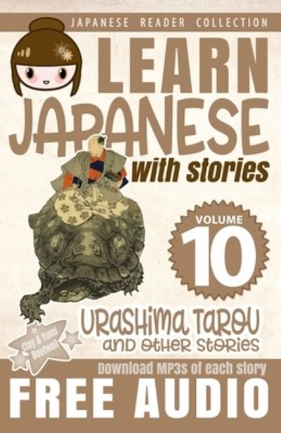 Cover for Yumi Boutwell · Learn Japanese with Stories Volume 10 Urashima Tarou (Taschenbuch) (2019)