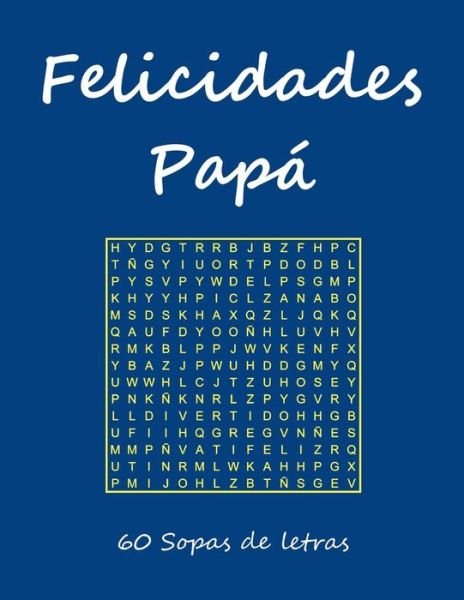 Cover for Sopas Para Regalar · Felicidades Papá (Pocketbok) (2018)