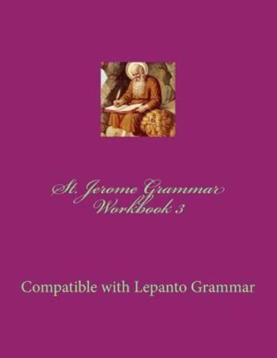 Cover for Campbell · St. Jerome Grammar Workbook 3 (Pocketbok) (2018)