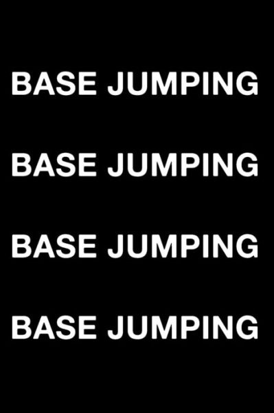 Cover for Mark Hall · Base Jumping Base Jumping Base Jumping Base Jumping (Paperback Book) (2018)