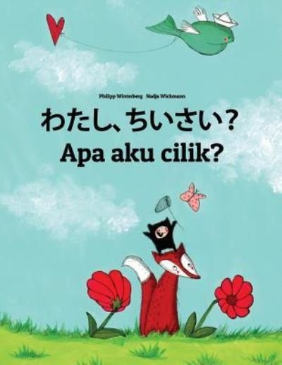Cover for Philipp Winterberg · Watashi, Chiisai? APA Aku Cilik? (Pocketbok) (2018)