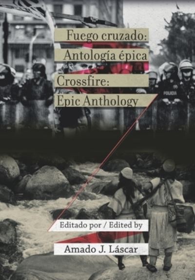 Cover for Amado J. Láscar Editor · Fuego cruzado / Crossfire (Paperback Book) (2020)