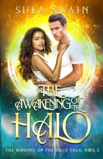 Cover for Shea Swain · The Awakening of the Halo (Paperback Book) (2017)