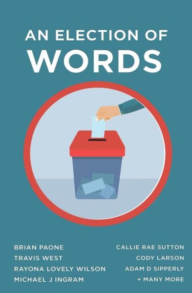 An Election of Words - Brian Paone - Books - Scout Media - 9781736886731 - December 1, 2021