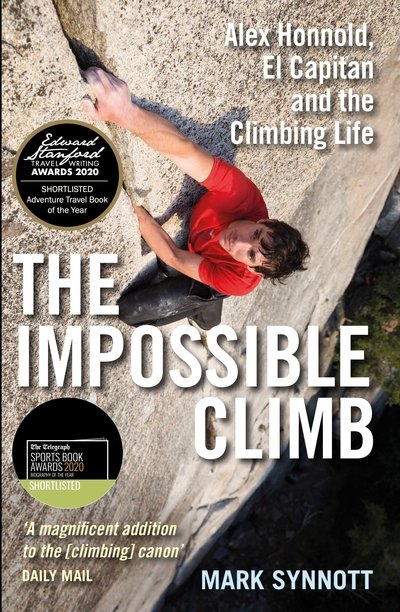Cover for Mark Synnott · The Impossible Climb: Alex Honnold, El Capitan and the Climbing Life (Paperback Bog) [Main edition] (2020)