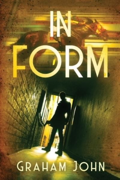 In Form - The Brand Chronicles - Graham John - Bøger - Library and Archives Canada - 9781777843731 - 7. oktober 2021