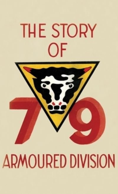 Cover for Anon · THE STORY OF THE 79th ARMOURED DIVISION (Hardcover bog) (2020)