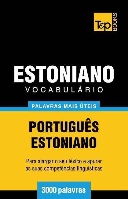 Cover for Andrey Taranov · Vocabulário Português-estoniano - 3000 Palavras Mais Úteis (Paperback Book) [Portuguese edition] (2014)