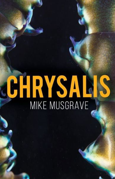 Cover for Mike Musgrave · Chrysalis (Paperback Book) (2020)