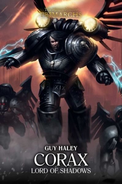 Cover for Guy Haley · Corax Lord of Shadows: Lord of Shadows - The Horus Heresy: Primarchs (Gebundenes Buch) (2019)