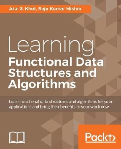 Cover for Atul S. Khot · Learning Functional Data Structures and Algorithms (Pocketbok) (2017)