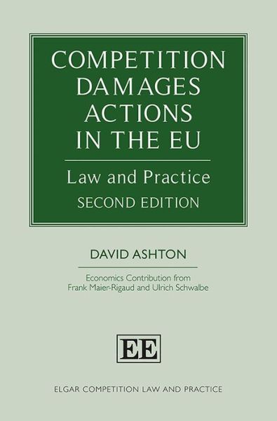 Cover for David Ashton · Competition Damages Actions in the EU: Law and Practice, Second Edition - Elgar Competition Law and Practice series (Gebundenes Buch) (2018)