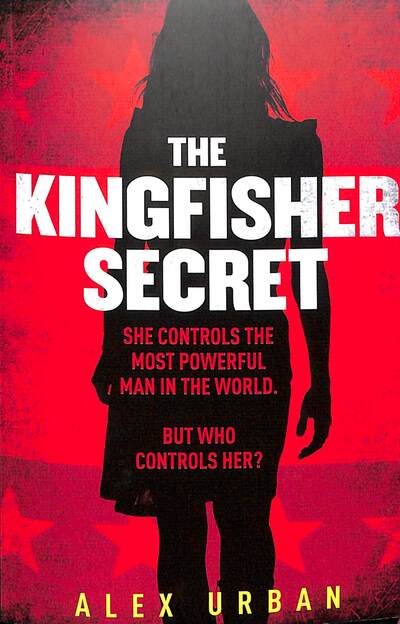 The Kingfisher Secret - Alex Urban - Books - Cornerstone - 9781787462731 - March 19, 2020
