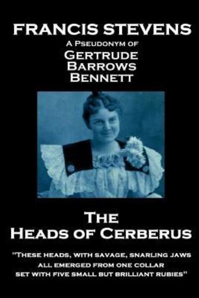 Cover for Francis Stevens · Francis Stevens - The Heads of Cerberus (Paperback Book) (2018)