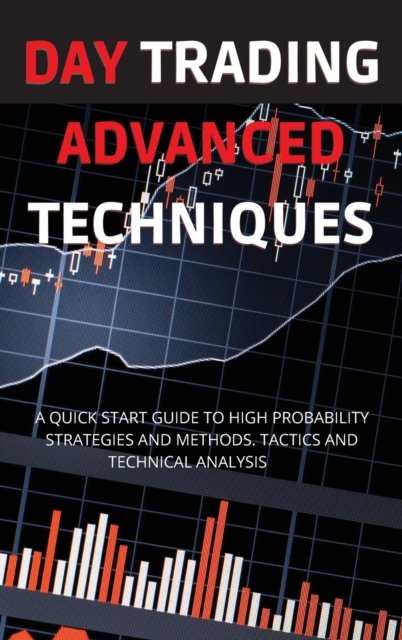 Cover for Andrew Miller · Day Trading Advanced Techniques (Hardcover Book) (2021)