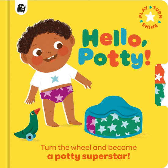 Hello, Potty!: Turn the wheel and become a potty superstar! - Happy Yak - Books - Quarto Publishing PLC - 9781836003731 - March 27, 2025