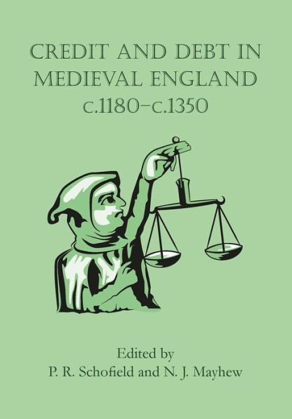 Cover for Phillipp Schofield · Credit and Debt in Medieval England c.1180-c.1350 (Paperback Book) (2016)