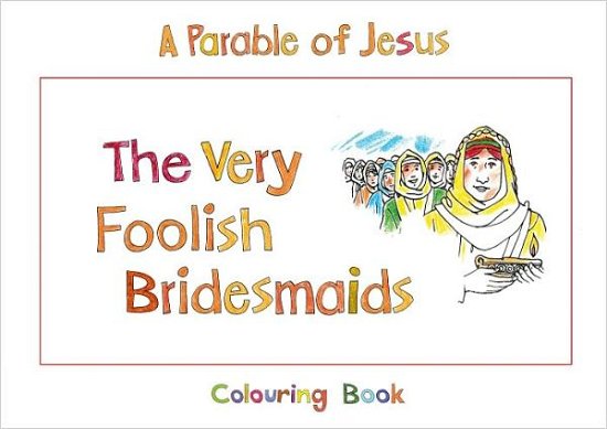 Cover for Carine MacKenzie · The Very Foolish Bridesmaids: Book 4 - Bible Art (Paperback Book) [Revised edition] (2009)