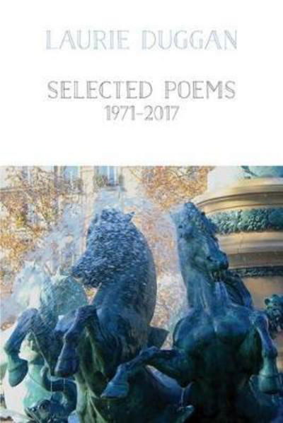 Cover for Laurie Duggan · Selected Poems 1971-2016 (Paperback Book) (2018)
