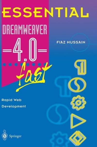 Cover for Fiaz Hussain · Essential Dreamweaver (R) 4.0 fast: Rapid Web Development - Essential Series (Pocketbok) [Softcover reprint of the original 1st ed. 2002 edition] (2002)