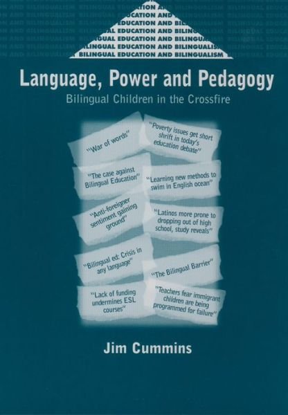 Cover for Jim Cummins · Language, Power and Pedagogy: Bilingual Children in the Crossfire - Bilingual Education &amp; Bilingualism (Paperback Book) (2000)