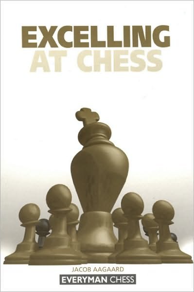 Cover for Grandmaster Jacob Aagaard · Excelling at Chess (Pocketbok) (2001)