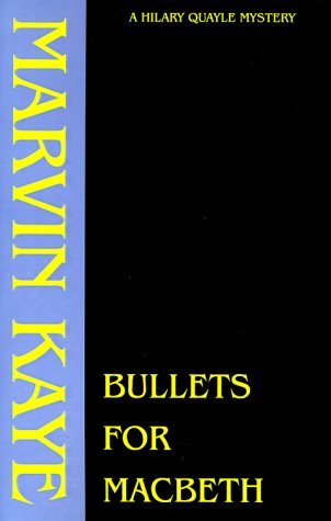 Cover for Marvin Kaye · Bullets for Macbeth (Hilary Quayle Mysteries) (Paperback Bog) (1976)