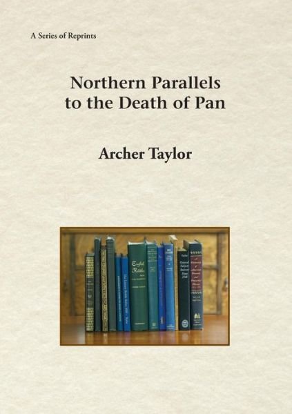 Cover for Archer Taylor · Northern Parallels to the Death of Pan (Paperback Book) (2017)
