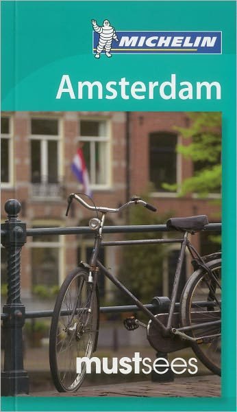 Cover for Michelin · Michelin Mustsees: Amsterdam (Bog) [1. udgave] (2012)