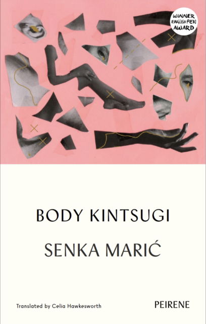 Body Kintsugi - Senka Maric - Böcker - Peirene Press Ltd - 9781908670731 - 4 oktober 2022