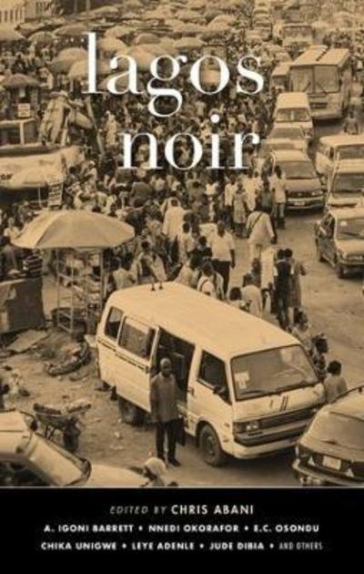 Cover for Chris Abani (ed) · Lagos Noir (Paperback Book) (2018)
