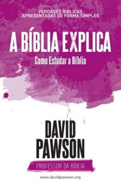 Cover for David Pawson · A BÍBLIA EXPLICA Como Estudar a Bíblia (Paperback Book) (2019)