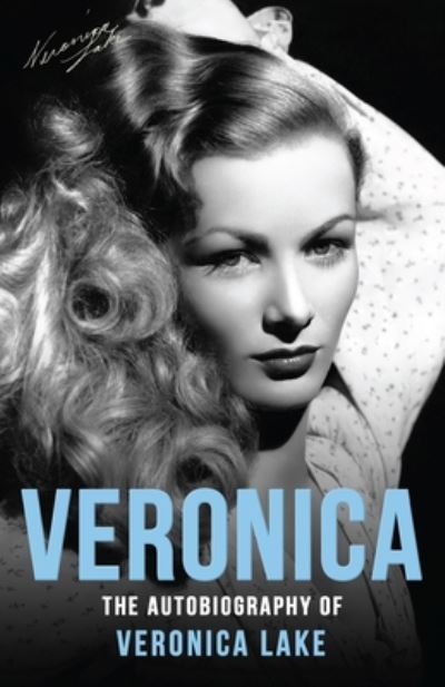 Veronica Lake · Veronica: The Autobiography of Veronica Lake (Paperback Book) (2020)