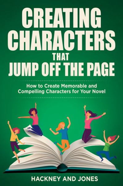 Creating Characters That Jump Off The Page - Hackney And Jones - Bøker - Hackney and Jones - 9781915216731 - 1. februar 2023