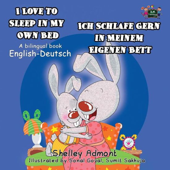 Cover for Shelley Admont · I Love to Sleep in My Own Bed - Ich Schlafe Gern in Meinem Eigenen Bett: English German Bilingual Edition (Paperback Book) (2015)