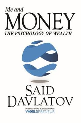 Me and Money - Said Davlatov - Books - Carpenter's Son Publishing - 9781945507731 - April 1, 2018