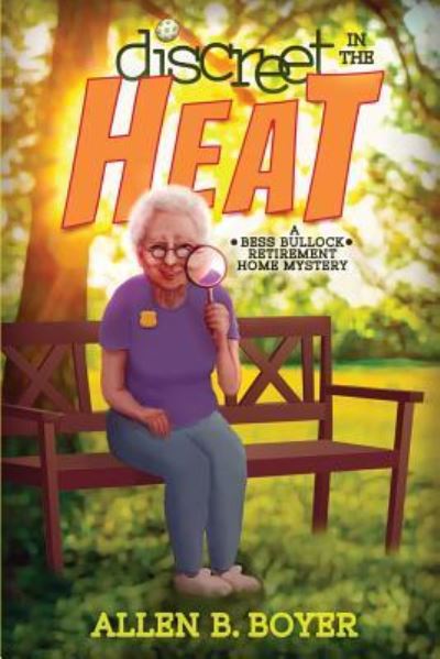 Discreet in the Heat - Allen B Boyer - Books - Cozy Cat Press - 9781946063731 - February 22, 2019