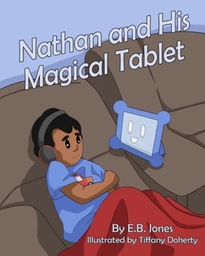 Cover for E B Jones · Nathan and His Magical Tablet (Pocketbok) (2019)