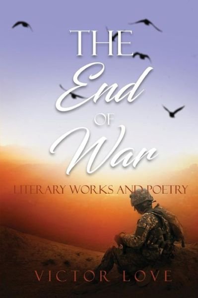 Cover for Victor Love · The End of War (Pocketbok) (2018)
