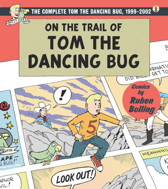 Cover for Mr. Ruben Bolling · On the Trail of Tom The Dancing Bug: The Complete Tom the Dancing Bug, Vol. 3 1999-2002 (Paperback Book) (2023)