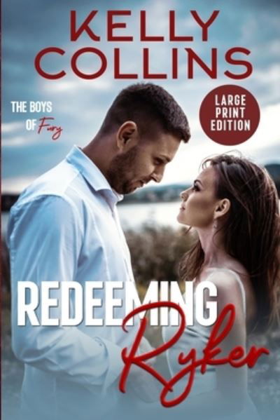 Cover for Kelly Collins · Redeeming Ryker LARGE PRINT (Book) (2021)