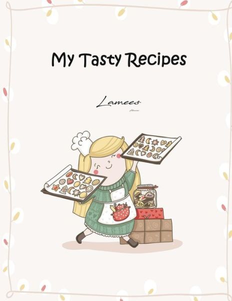 Cover for Lamees Alhassar · My Tasty Recipes (Paperback Bog) (2017)