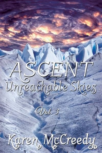 Cover for Karen McCreedy · Ascent: Unreachable Skies, Vol. 3 - Unreachable Skies (Paperback Book) (2020)
