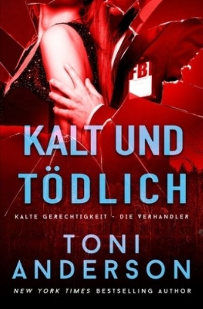 Cover for Toni Anderson · Kalt und toedlich (Paperback Bog) (2021)