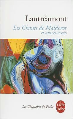 Cover for Lautreamont · Les Chants De Maldoror et Autres Oeuvres (Ldp Classiques) (French Edition) (Paperback Book) [French edition] (2001)