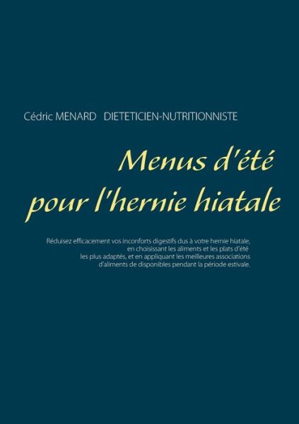 Menus d'été pour l'hernie hiatal - Menard - Bücher -  - 9782322189731 - 20. November 2019